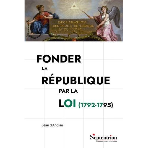 Fonder La République Par La Loi (1792-1795) - Le Comité De Législation De La Convention Nationale