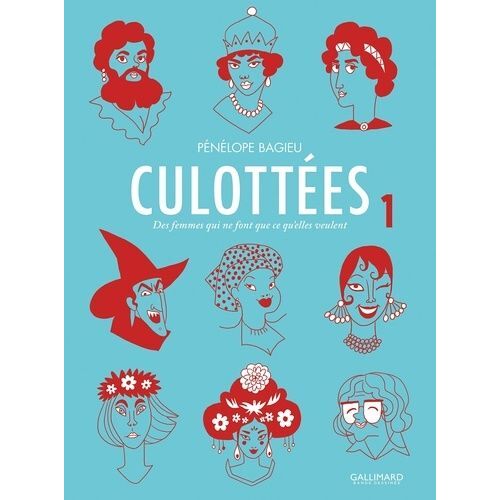 Culottées - Tome 1 - Des Femmes Qui Ne Font Que Ce Qu'elles Veulent