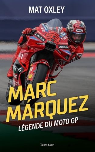 Marc Márquez - Légende Du Moto Gp