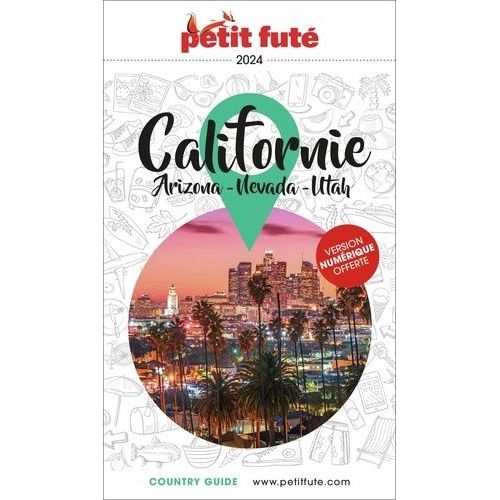 Petit Futé Californie - Arizona, Nevada, Utah - Country Guide 2024