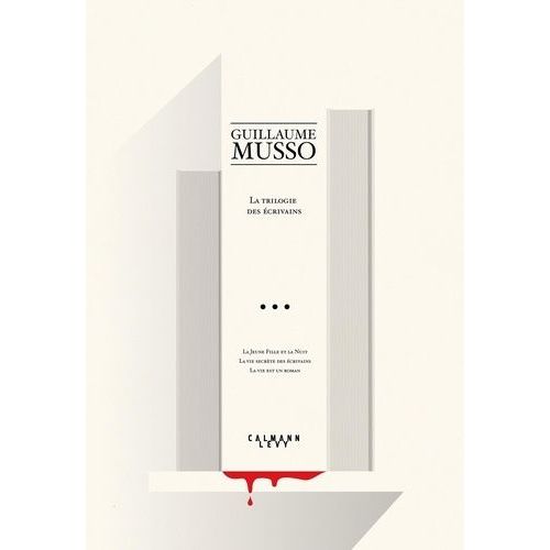 La Trilogie Des Écrivains - La Jeune Fille Et La Nuit - La Vie Secrète Des Écrivains - La Vie Est Un Roman