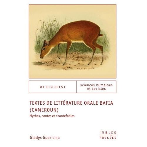 Textes De Littérature Orale Bafia (Cameroun) - Mythes, Contes Et Chantefables