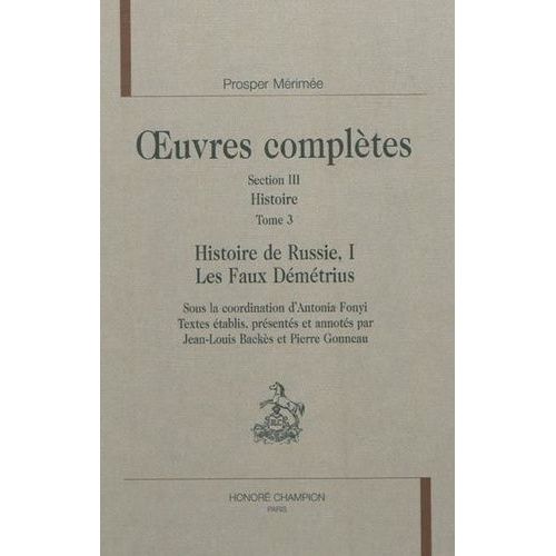 Oeuvres Complètes - Histoire Tome 3, Histoire De Russie, Volume 1, Les Faux Démétrius
