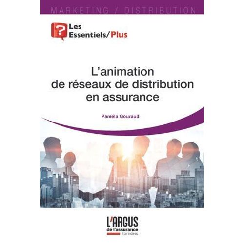 L'animation De Réseaux De Distribution En Assurance