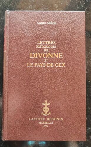 Lettres Historiques Sur Divonne Et Le Pays De Gex
