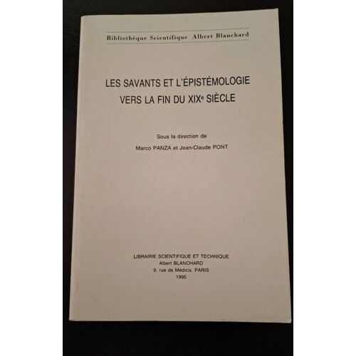 Les Savants Et L’Épistémologie Vers La Fin Du Xixème Siècle