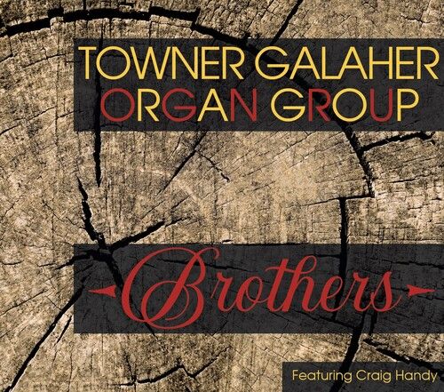Towner Galaher Organ Group - Brothers [Compact Discs]