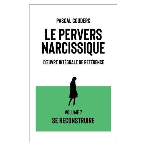 Le Pervers Narcissique Volume 7