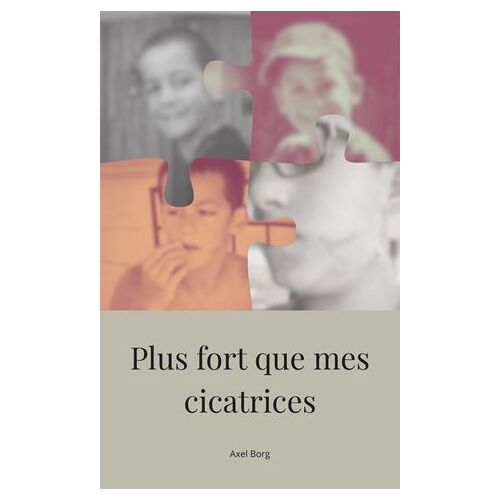 Plus Fort Que Mes Cicatrices