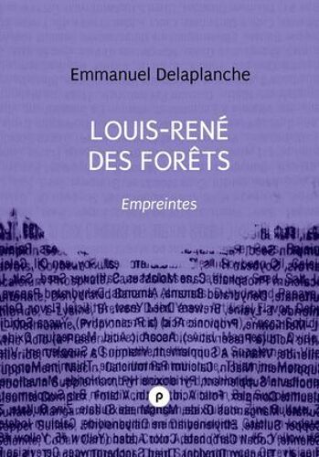 Louis-René Des Forêts : Empreintes