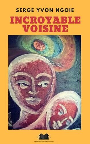 Incroyable Voisine