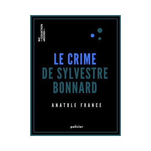 Le Crime De Sylvestre Bonnard