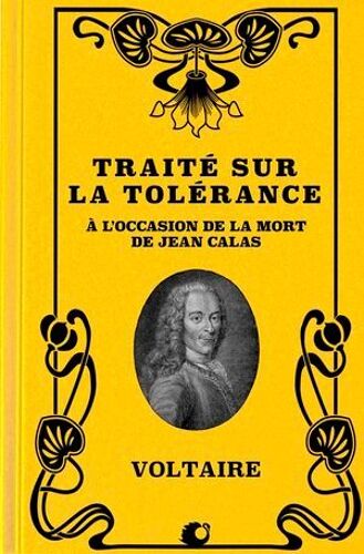 Traité Sur La Tolérance À L'occasion De La Mort De Jean Calas (Premium Ebook)