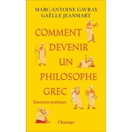 Comment Devenir Un Philosophe Grec - Exercices Pratiques