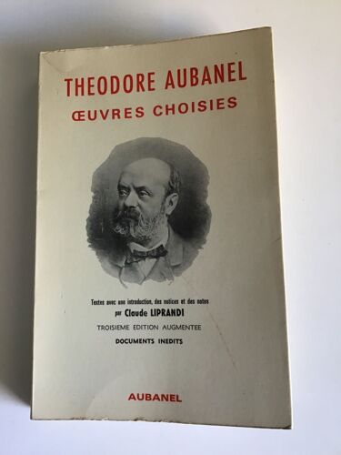 Théodore Aubanel/ Oeuvres Choisies / Collection « Les Classiques D’Oc Au Baccalaureat Et À La Licence Es Lettres »/ 3 Ème Édition Augmentée / Éditions Aubanel 1976
