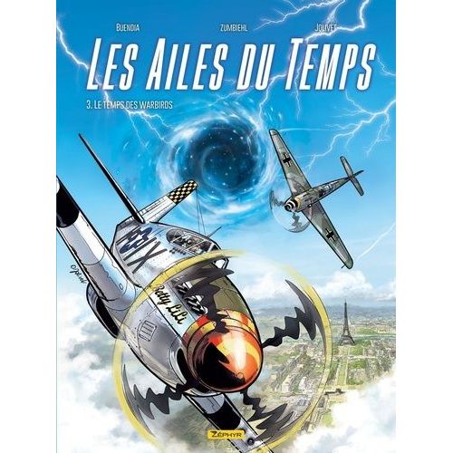 Les Ailes Du Temps - 3 - Les Ailes Du Temps - Tome 3 - Le Temps Des Warbirds