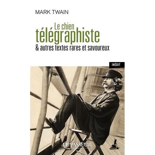 Le Chien Télégraphiste & Autres Textes Rares Et Savoureux
