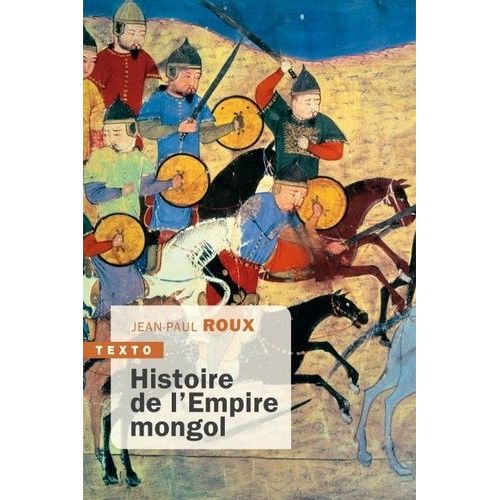 Histoire De L'empire Mongol