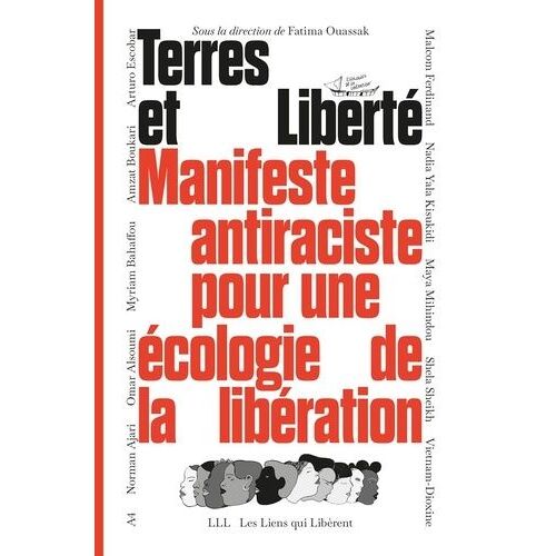 Terres Et Liberté - Manifeste Antiraciste Pour Une Écologie De La Libération
