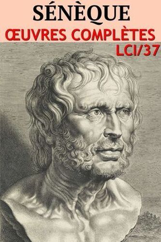 Sénèque - Oeuvres Complètes