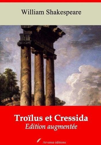 Troïlus Et Cressida - Suivi D'annexes