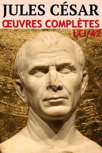 Jules César - Oeuvres Complètes