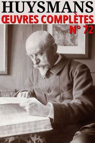 Joris-Karl Huysmans - Oeuvres Complètes