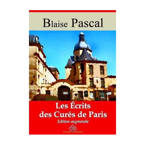 Les Écrits Des Curés De Paris - Suivi D'annexes