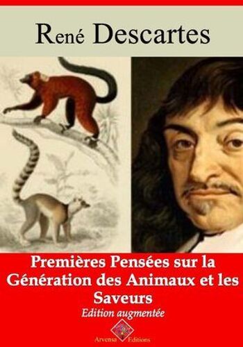 Premières Pensées Sur La Génération Des Animaux Et Les Saveurs - Suivi D'annexes