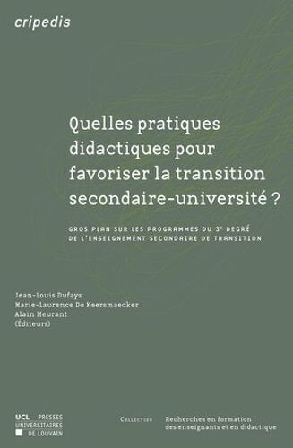 Quelles Pratiques Didactiques Pour Favoriser La Transition Secondaire-Université ?