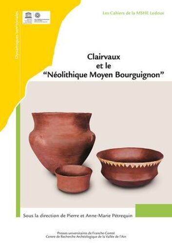 Clairvaux Et Le « Néolithique Moyen Bourguignon »
