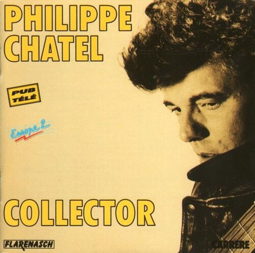 Philippe Chatel - Best Of / Compilation 20 Titres - Inclus "J' T' Aime Bien Lili", "Ma Lycéenne", "Emilie Jolie", "Papa Trop Loin" (Inédit), "Maman Papa", "Mister Hyde", "Chaleur Humaine" ...