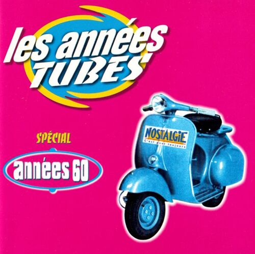 Les Années Tubes (Spécial Années 60)