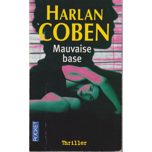 Mauvaise Base - Harlan Coben -
