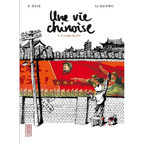 Vie Chinoise (Une) - Tome 1 : Le Temps Du Père