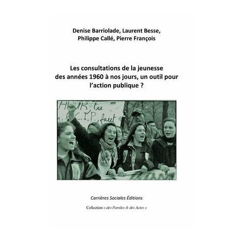 Les Consultations De La Jeunesse Des Années 1960 À Nos Jours, Un Outil Pour L'action Publique ?