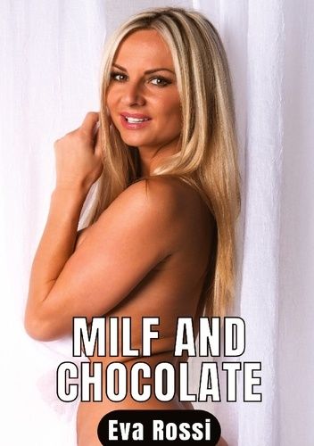 Milf And Chocolate