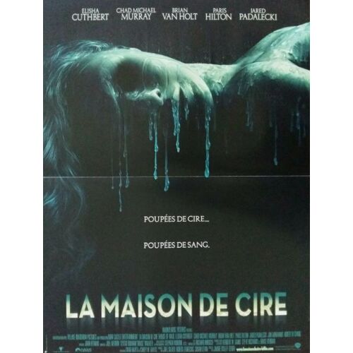 La Maison De Cire - Affiche Originale De Cinéma - Format 40x60 Cm - Un Film De Jaume Collet-Serra Avec Elisha Cuthbert, Paris Hilton, Brian Van Holt, Jared Padalecki - Année 2005