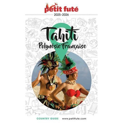 Tahiti - Polynésie 2025/2026 Petit Futé