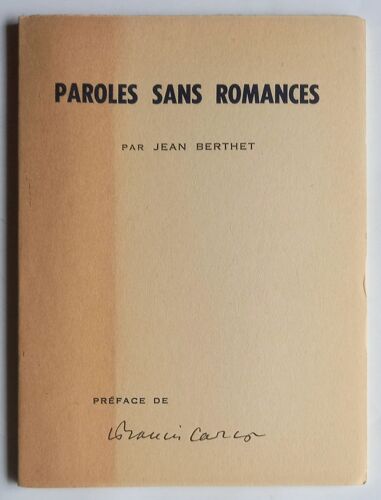 Jean Berthet. Paroles Sans Romances. Cahiers Mouton Bleu N°17 (Signé, Numéroté)