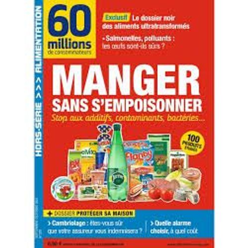 60 Millions De Consommateurs Hors-Série 230 : Manger Sans S'Empoisonner