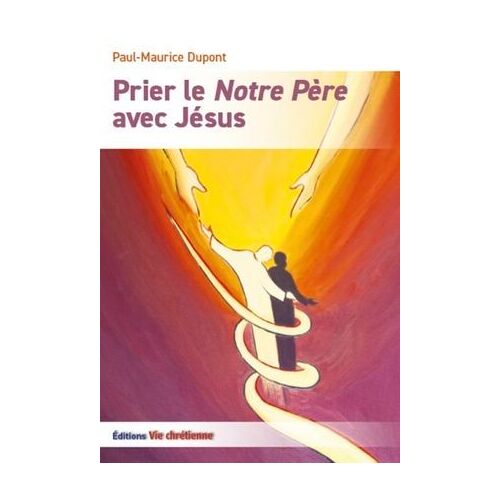 Prier Le Notre Père Avec Jésus