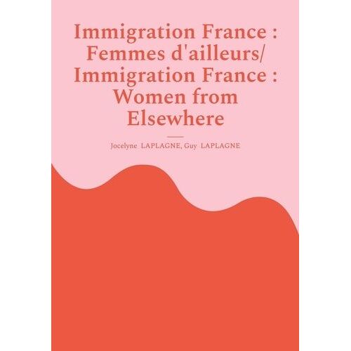 Immigration France : Femmes D'ailleurs