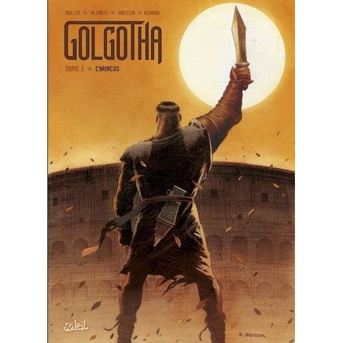 Golgotha - Tome 2 - Cyriacus