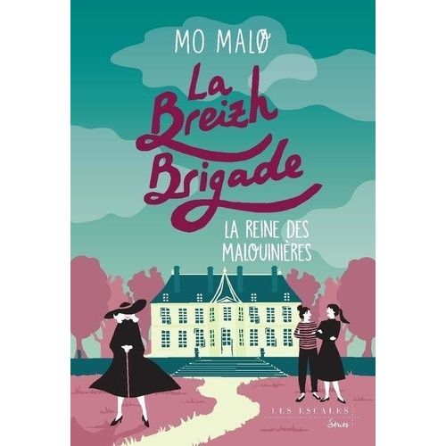 La Breizh Brigade - Tome 6 - La Reine Des Malouinières