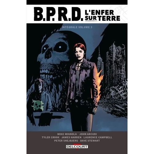 B.P.R.D. L'enfer Sur Terre - Intégrale Tome 3