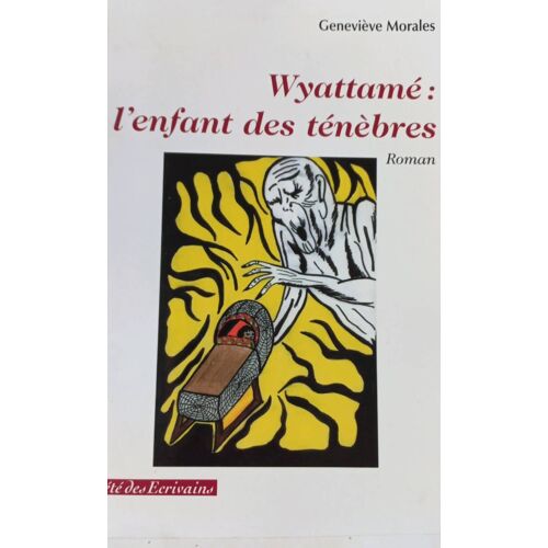 Wyattame L Enfant Des Tenebres Geneviève Morales