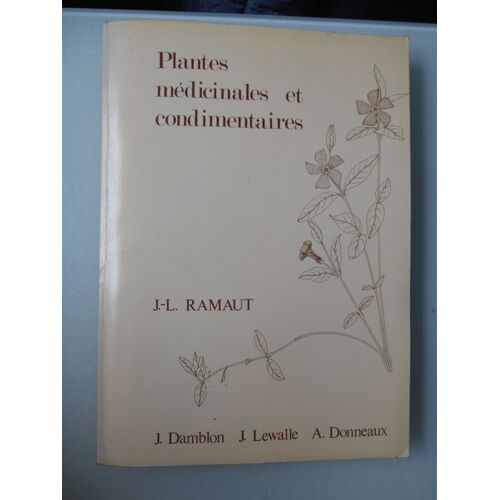 Plantes Medicinales Et Condimentaires De Jl Ramaut