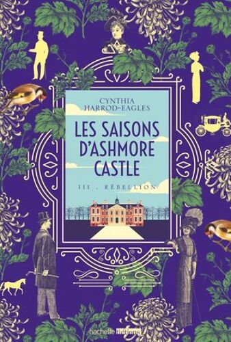Les Saisons D'ashmore Castle - Tome 3 - Rébellion
