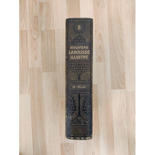 Nouveau Larousse Illustré ¿ Tome 5, Dictionnaire Encyclopédique, Édition Originale 1897-1907, Illustrations Couleurs, Claude Augé, Reliure Ancienne, Ouvrage De Référence Larousse